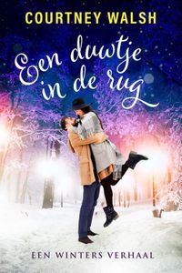Een duwtje in de rug - Courtney Walsh - ebook