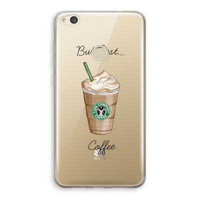 But first coffee: Huawei Ascend P8 Lite (2017) Transparant Hoesje