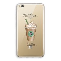 But first coffee: Huawei Ascend P8 Lite (2017) Transparant Hoesje