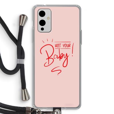Not Your Baby: OnePlus 9 Transparant Hoesje met koord