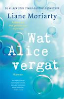 Wat Alice vergat - Liane Moriarty - ebook