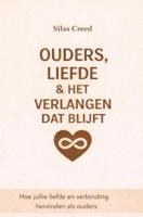 Ouder, liefde & het verlangen dat blijft - Silas Creed - ebook