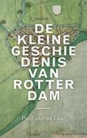 De kleine geschiedenis van Rotterdam (Hardback)