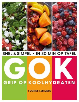 Grip op koolhydraten - snel & simpel, in 30 minuten op tafel (Paperback)