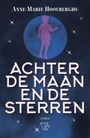 Achter de maan en de sterren - Anne-Marie Hooyberghs - ebook