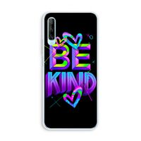 Be Kind: Huawei P Smart Pro Transparant Hoesje