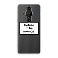 Refuse to be average: Sony Xperia Pro-I Transparant Hoesje