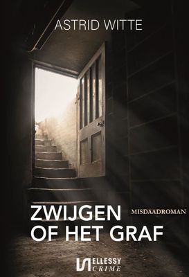Zwijgen of het graf - Astrid Witte - ebook