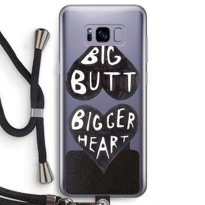 Big butt bigger heart: Samsung Galaxy S8 Transparant Hoesje met koord