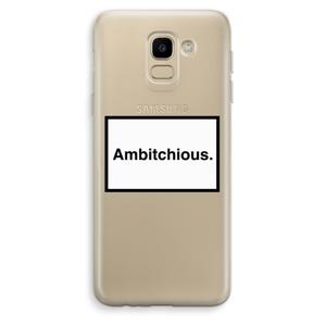 Ambitchious: Samsung Galaxy J6 (2018) Transparant Hoesje