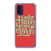 Turn hate into love: Xiaomi Redmi 9T Transparant Hoesje