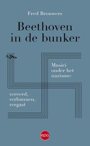 Beethoven in de bunker - Fred Brouwers - ebook