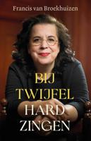 Bij twijfel hard zingen (Paperback)