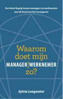 Waarom doet mijn manager | werknemer zo? (Paperback)