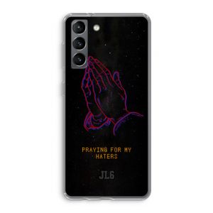 Praying For My Haters: Samsung Galaxy S21 Transparant Hoesje
