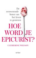 Hoe word je epicurist? - Catherine Wilson - ebook - thumbnail
