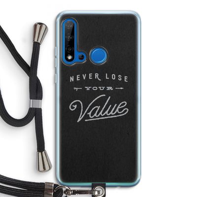 Never lose your value: Huawei P20 Lite (2019) Transparant Hoesje met koord