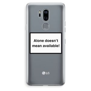 Alone: LG G7 Thinq Transparant Hoesje