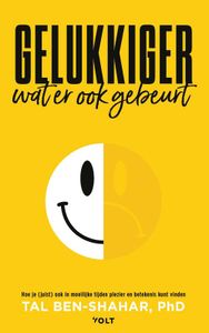 Gelukkiger, wat er ook gebeurt - Tal Ben-Shahar - ebook