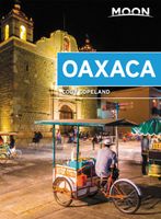 Reisgids Oaxaca | Moon Travel Guides