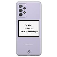 Samsung Galaxy A72 transparant hoesje - Be kind