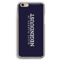 Blijve plakken in Negenduust: iPhone 6 / 6S Transparant Hoesje