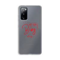 Not Your Baby: Samsung Galaxy S20 FE / S20 FE 5G Transparant Hoesje