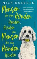 Mensen die van honden houden, houden van mensen die van honden houden - Nick Duerden - ebook