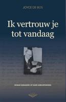 Ik vertrouw je tot vandaag (Paperback)