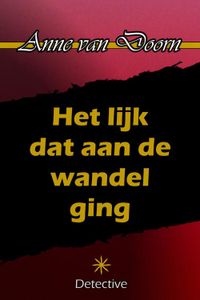 Het lijk dat aan de wandel ging - Anne van Doorn - ebook