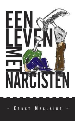 Een leven met narcisten (Paperback)