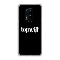 Topwijf Zwart: OnePlus 8 Pro Transparant Hoesje