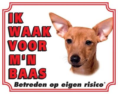Miniatuur Pinscher Waakbord - Ik waak voor Bruin