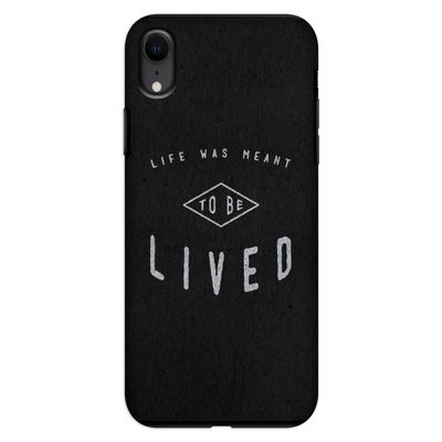 To be lived: iPhone XR Tough Case