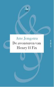 De avonturen van Henry II Fix - Atte Jongstra - ebook