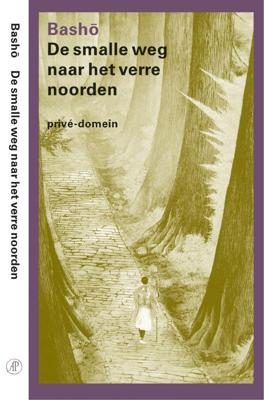 De smalle weg naar het verre noorden (Paperback)