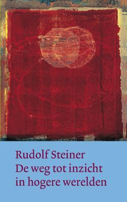 De weg tot inzicht in hogere werelden (Hardback)