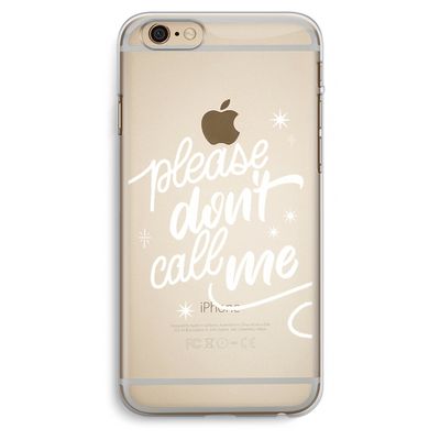 Don't call: iPhone 6 Plus / 6S Plus Transparant Hoesje