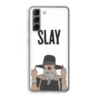 Slay All Day: Samsung Galaxy S21 Transparant Hoesje