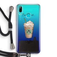 But first coffee: Huawei P Smart (2019) Transparant Hoesje met koord