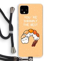 You're Shrimply The Best: Pixel 4 XL Transparant Hoesje met koord