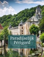 Paradijselijk Périgord (Paperback)