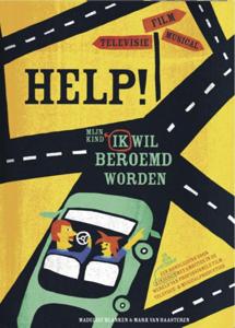 Help, ik (mijn kind) wil beroemd worden (Paperback)