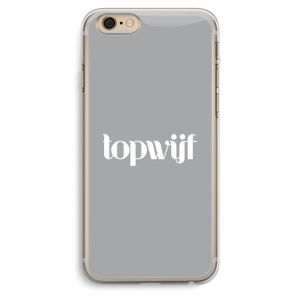 Topwijf Grijs Wit: iPhone 6 Plus / 6S Plus Transparant Hoesje