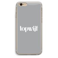 Topwijf Grijs Wit: iPhone 6 Plus / 6S Plus Transparant Hoesje
