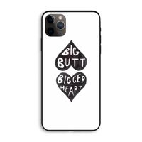 Big butt bigger heart: iPhone 11 Pro Max Biologisch afbreekbaar hoesje