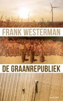 De graanrepubliek - Frank Westerman - ebook - thumbnail