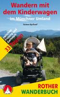 Wandelgids Wandern mit dem Kinderwagen im Münchener Umland | Rother Bergverlag Wandelgids Wandern mit dem Kinderwagen im Münchener Umland | Rother Bergverlag