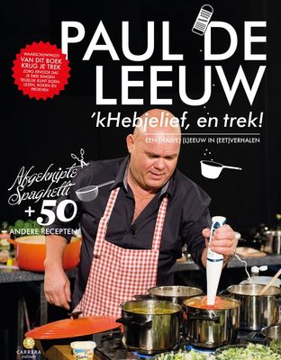 kHeb je lief, en trek! - Paul de Leeuw - ebook