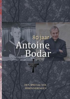 80 jaar Antoine Bodar (Paperback)